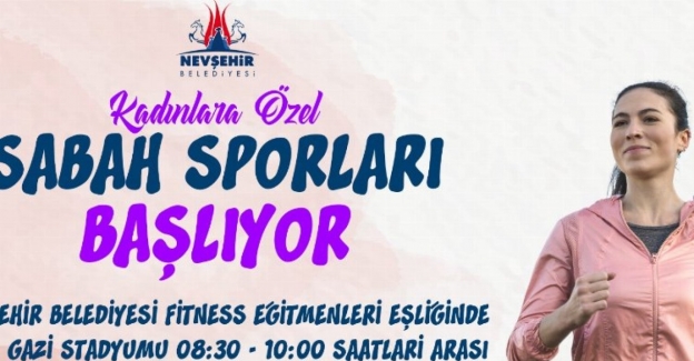 Nevşehir'de kadınlara özel sabah sporu 
